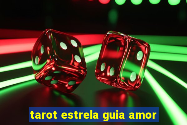 tarot estrela guia amor